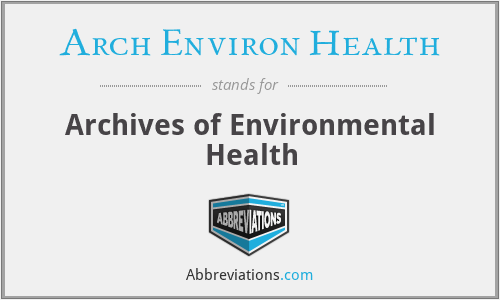 Arch Environ Health - Archives of Environmental Health